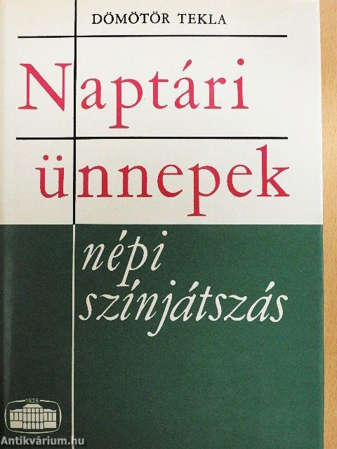 Naptári ünnepek - népi színjátszás