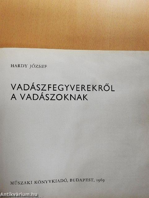 Vadászfegyverekről a vadászoknak