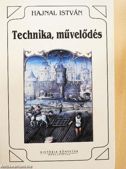 Technika, művelődés