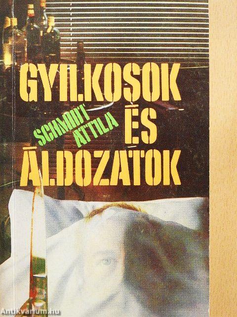 Gyilkosok és áldozatok