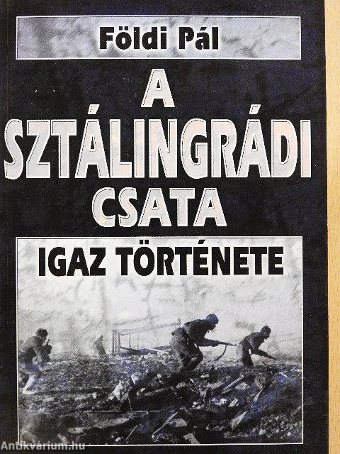 A halál 50 órája igaz története/A sztálingrádi csata igaz története