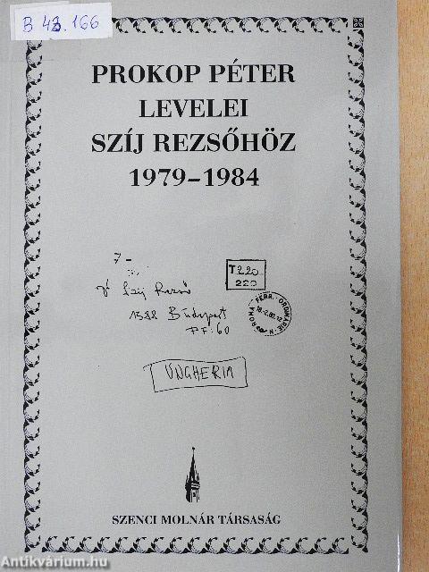 Prokop Péter levelei Szíj Rezsőhöz 1979-1984