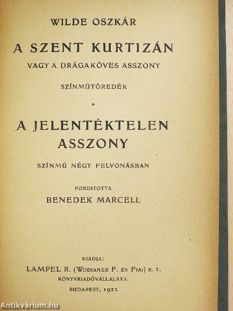 A szent kurtizán vagy a drágaköves asszony/A jelentéktelen asszony