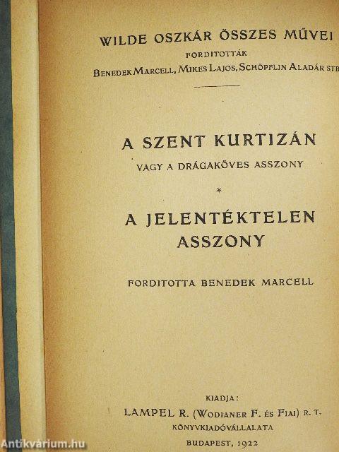 A szent kurtizán vagy a drágaköves asszony/A jelentéktelen asszony