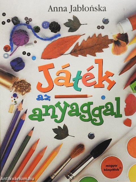 Játék az anyaggal