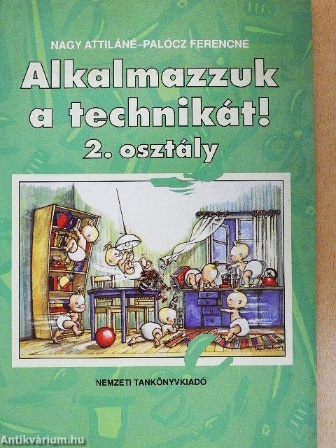 Alkalmazzuk a technikát! 2. osztály