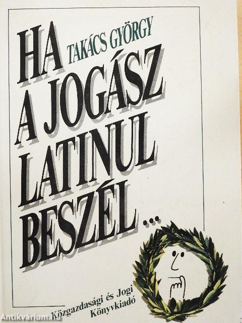 Ha a jogász latinul beszél...