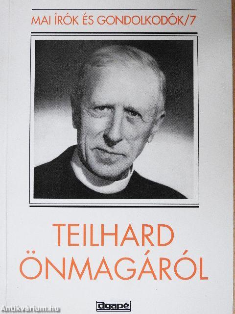 Teilhard önmagáról