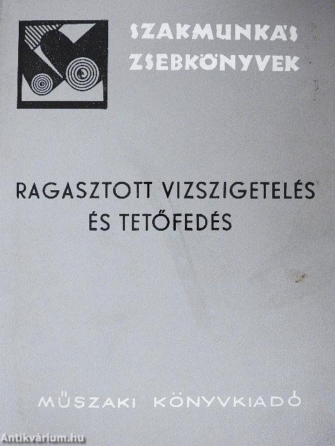 Ragasztott vízszigetelés és tetőfedés