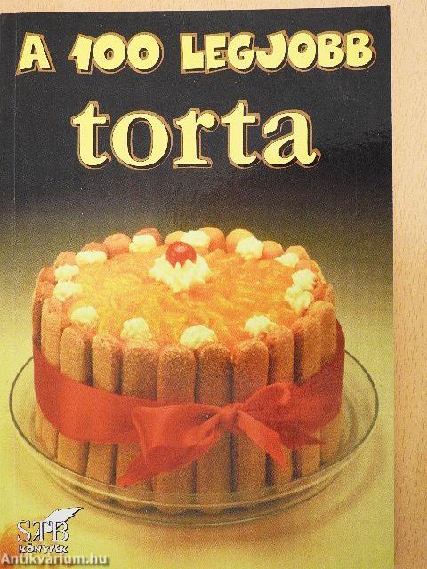 A 100 legjobb torta