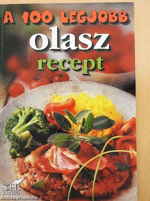 A 100 legjobb olasz recept