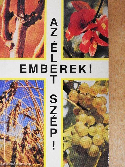 Emberek! Az élet szép!