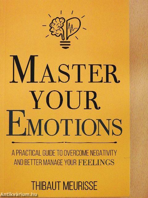 Master Your Emotions - Practical Guide/Personal Workbook