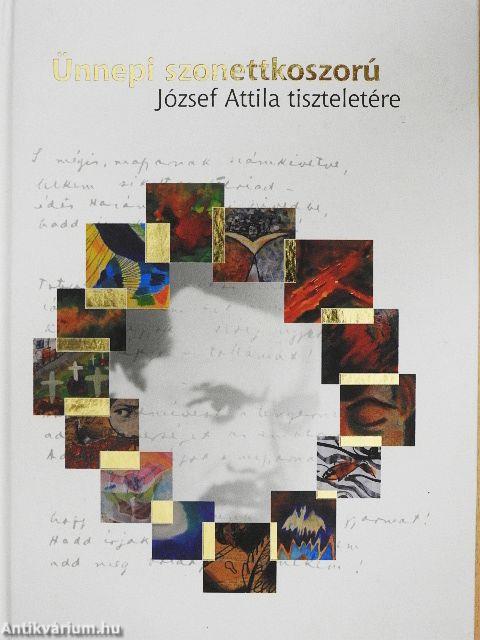 Ünnepi szonettkoszorú József Attila tiszteletére