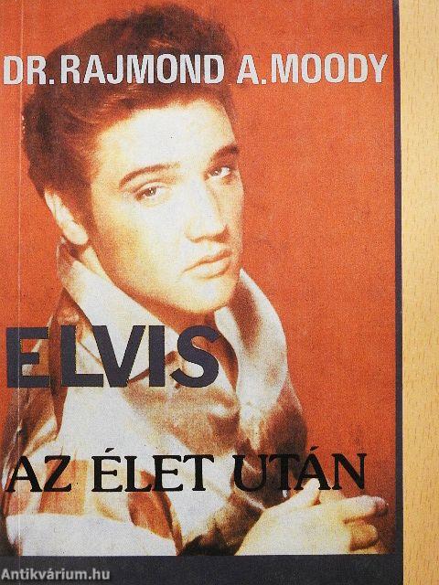 Elvis az élet után