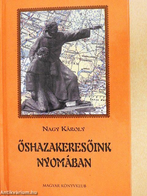 Őshazakeresőink nyomában