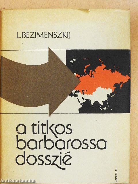 A titkos Barbarossa-dosszié