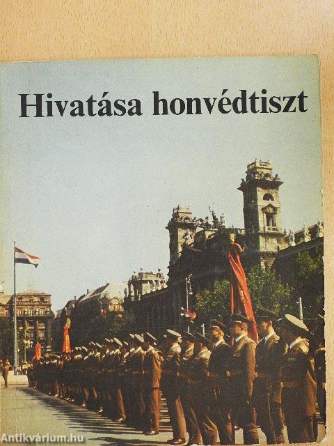 Hivatása honvédtiszt