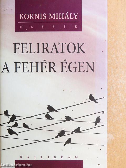 Feliratok a fehér égen