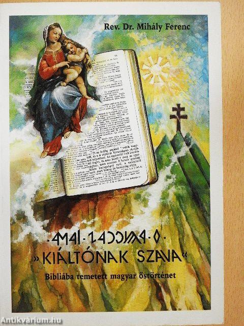 »Kiáltónak szava«