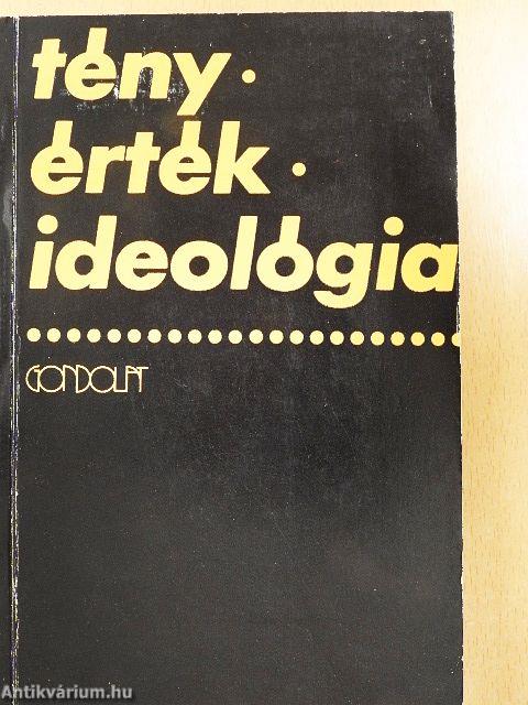 Tény, érték, ideológia