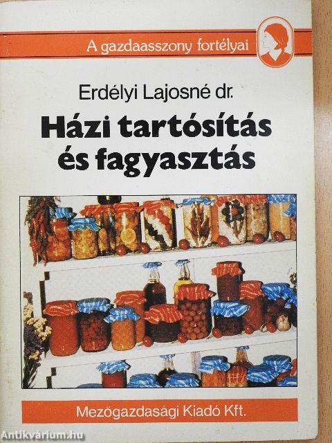 Házi tartósítás és fagyasztás