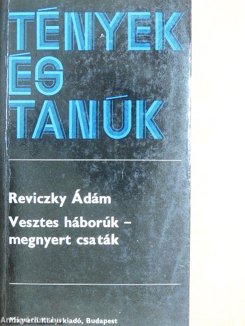 Vesztes háborúk - megnyert csaták