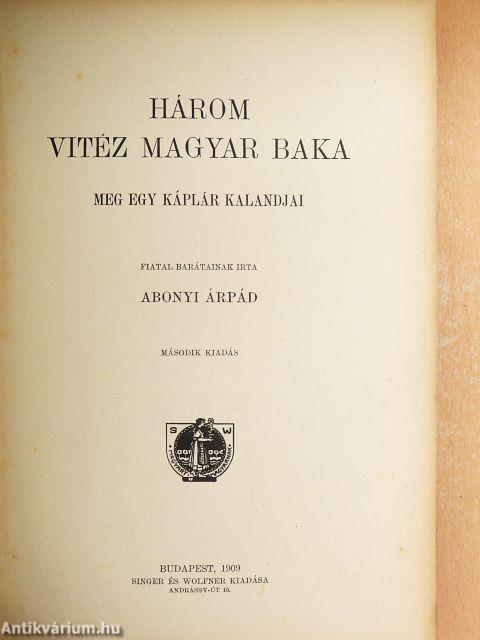 Három vitéz magyar baka meg egy káplár kalandjai