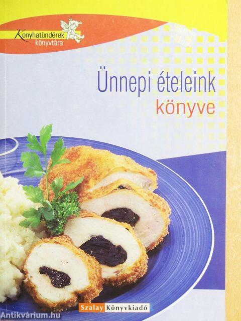 Ünnepi ételeink könyve