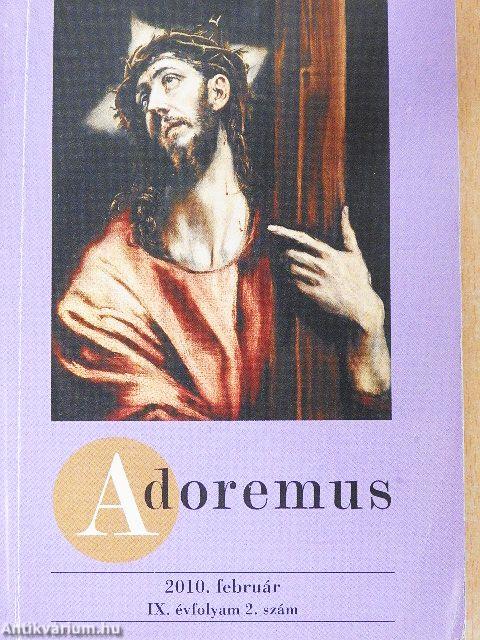Adoremus 2010. (nem teljes évfolyam)
