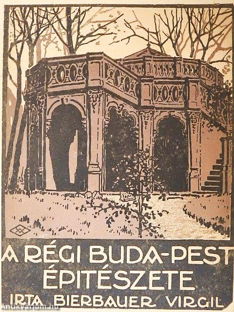 A régi Buda-Pest épitészete