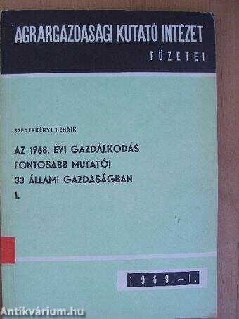 Az 1968. évi gazdálkodás fontosabb mutatói 33 állami gazdaságban I.