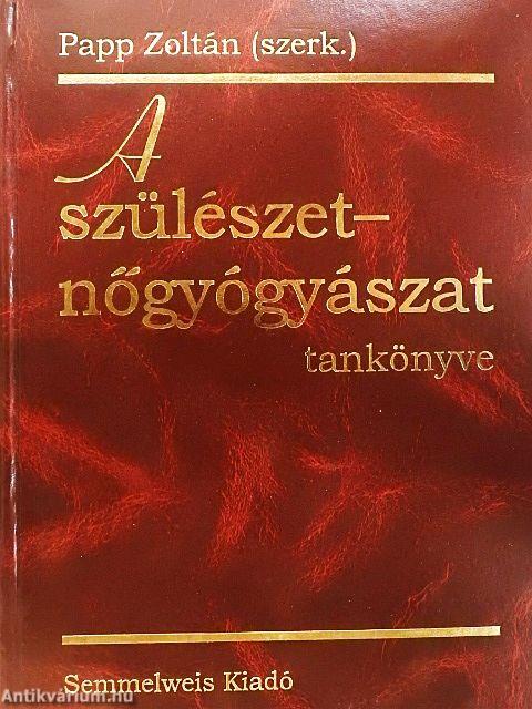 A szülészet-nőgyógyászat tankönyve