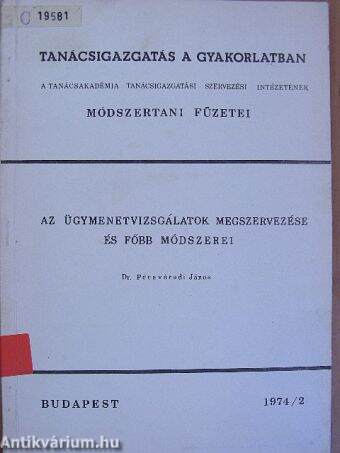 Az ügymenetvizsgálatok megszervezése és főbb módszerei