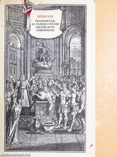 Telemaknak, az Ulisses fiának csudálatos történetei