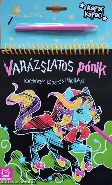 Karckönyv kaparós pálcikával -Varázslatos pónik