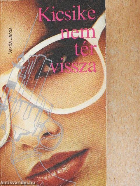 Kicsike nem tér vissza