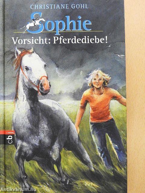 Sophie - Vorsicht: Pferdediebe!