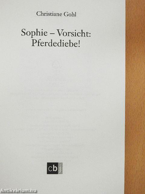 Sophie - Vorsicht: Pferdediebe!