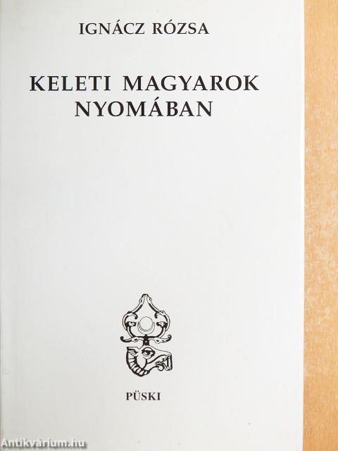 Keleti magyarok nyomában