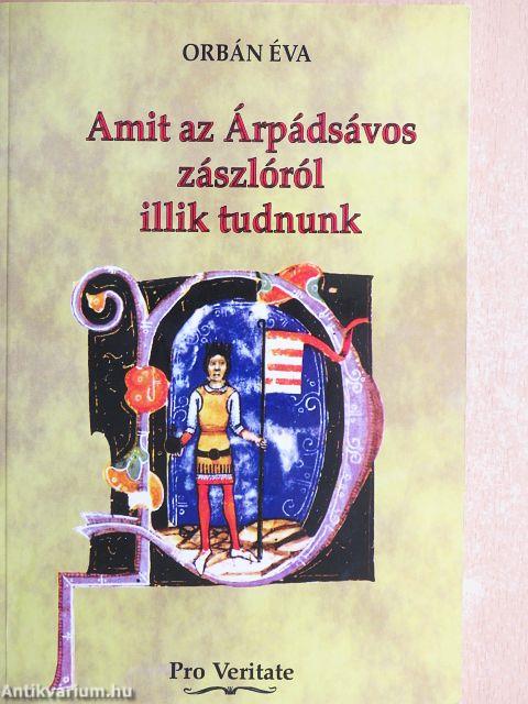 Amit az Árpádsávos zászlóról illik tudnunk