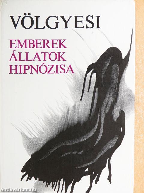 Emberek, állatok hipnózisa