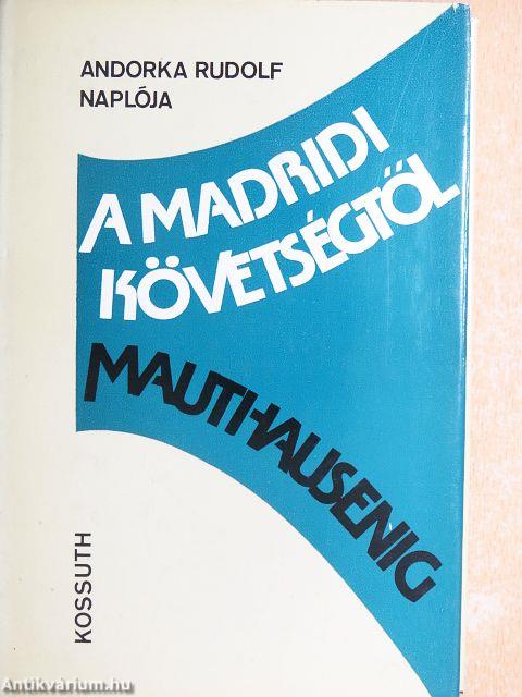 A madridi követségtől Mauthausenig