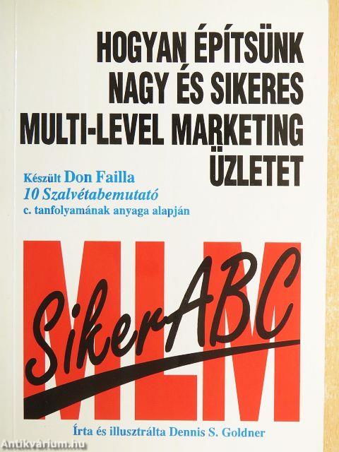 Hogyan építsünk nagy és sikeres multi-level marketing üzletet