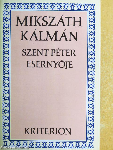 Szent Péter esernyője/Galamb a kalitkában/Az eladó birtok