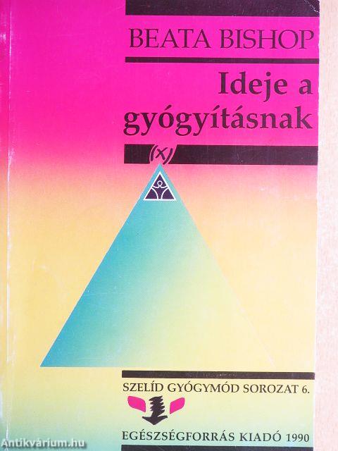 Ideje a gyógyításnak