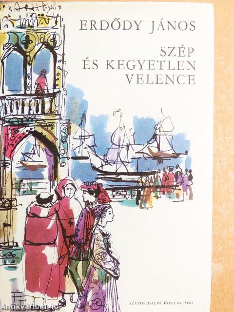 Szép és kegyetlen Velence