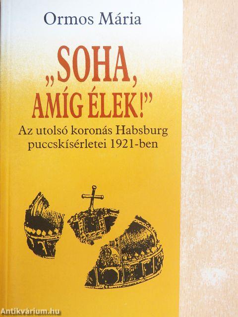 "Soha, amíg élek!"
