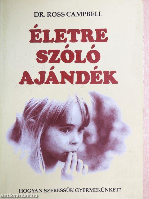 Életre szóló ajándék