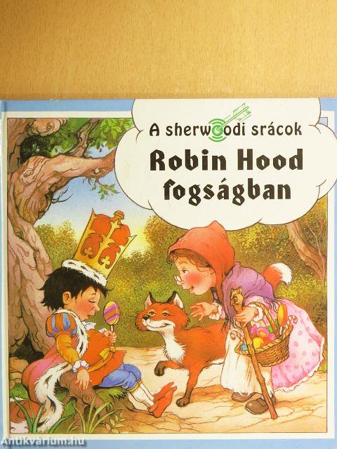 Robin Hood fogságban